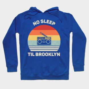 No Sleep Til Brooklyn 2 Hoodie